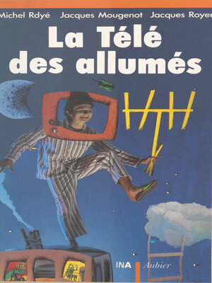 cover image of La télé des allumés